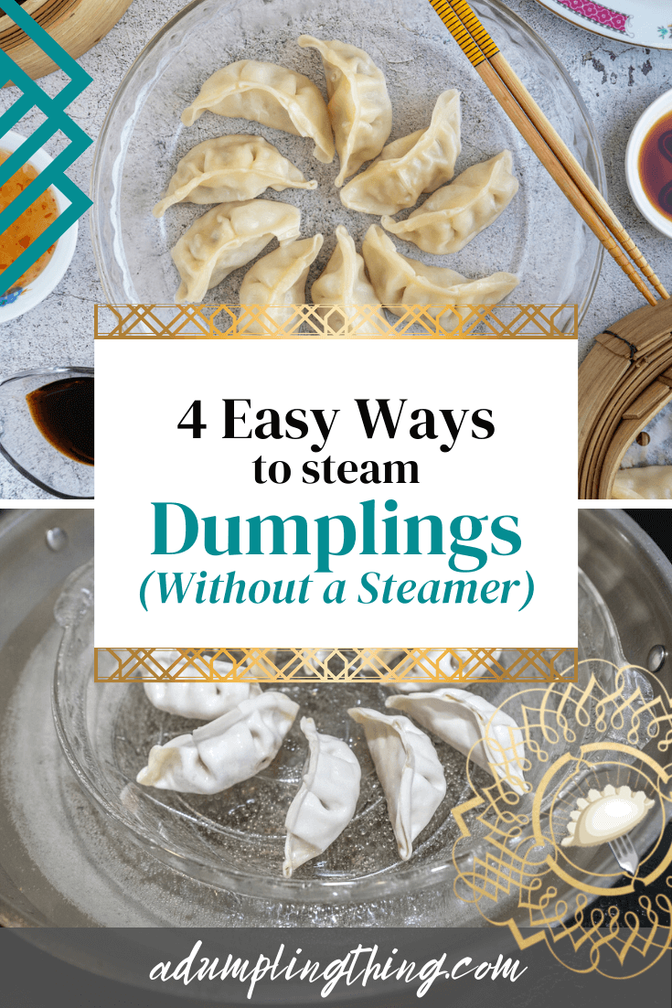 4 Ways to Steam Dumplings Without a Steamer (Step by Step!) A
